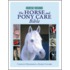 The Horse And Pony Care Bible