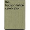 The Hudson-Fulton Celebration door N.Y.) Wilhel Museum of Art (New York