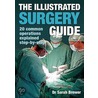 The Illustrated Surgery Guide door Dr. Sarah Brewer