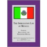 The Immigration Law Of Mexico door David D. Spencer and Marc W. Mellin