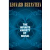 The Infinite Variety of Music by Leonard Bernstein