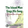 The Island Man Sings His Song door Saint John
