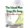 The Island Man Sings His Song by Saint John
