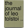 The Journal Of Leo Tolstoi .. door Rose Strunsky