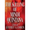 The Killing of Mindi Quintana door Jeffrey Cohen