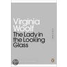 The Lady In The Looking Glass door Virginia Woolfe