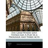 The Land Where Lost Things Go by Doris Friend Halman