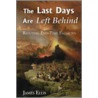 The Last Days Are Left Behind by James Ellis