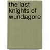 The Last Knights of Wundagore door Fred Van Iente