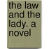 The Law And The Lady. A Novel