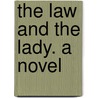 The Law And The Lady. A Novel door William Wilkie Collins