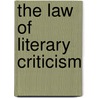 The Law Of Literary Criticism by Athenaeum