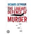 The Liberal Defence Of Murder
