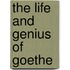The Life And Genius Of Goethe