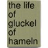 The Life Of Gluckel Of Hameln