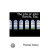 The Life Of John Buncle, Esq. by Thomas Amory