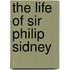 The Life Of Sir Philip Sidney