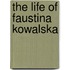 The Life of Faustina Kowalska