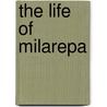 The Life of Milarepa door Lobsang P. Lhalungpa