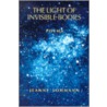 The Light of Invisible Bodies door Jeanne Lohmann