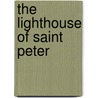 The Lighthouse Of Saint Peter door Arthur Noel Malan