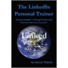 The Linkedin Personal Trainer door Steven Tylock