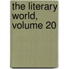 The Literary World, Volume 20 door Anonymous Anonymous
