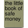The Little Book Of Safe Money door Jason Zweig