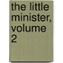 The Little Minister, Volume 2