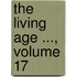 The Living Age ..., Volume 17