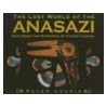 The Lost World of the Anasazi door Peter Lourie