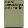Bumba Kartonboekjes eten / manger