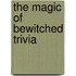 The Magic of Bewitched Trivia