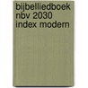 Bijbelliedboek NBV 2030 index Modern door Onbekend