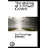 The Making Of A Flower Garden door Ida Dandridge Bennett