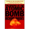 The Making Of The Atomic Bomb by Richard Rhodes