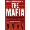 The Mammoth Book Of The Mafia door Nigel Cawthorne