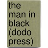 The Man In Black (Dodo Press) door Stanley J. Weyman