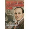 The Man Who Supercharged Bond by Paul Kenny