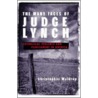 The Many Faces Of Judge Lynch by Christopher Waldrep