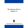 The Martins of Cro' Martin V1 door Charles James Lever