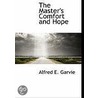 The Master's Comfort And Hope door Alfred E. Garvie