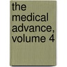 The Medical Advance, Volume 4 door Onbekend
