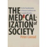 The Medicalization of Society by Peter Conrad