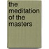 The Meditation of the Masters