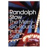 The Merry-Go-Round In The Sea door Randolph Stow