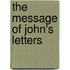 The Message Of John's Letters