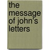 The Message Of John's Letters door David Jackman