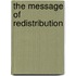 The Message Of Redistribution