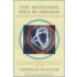 The Messianic Idea in Judaism
